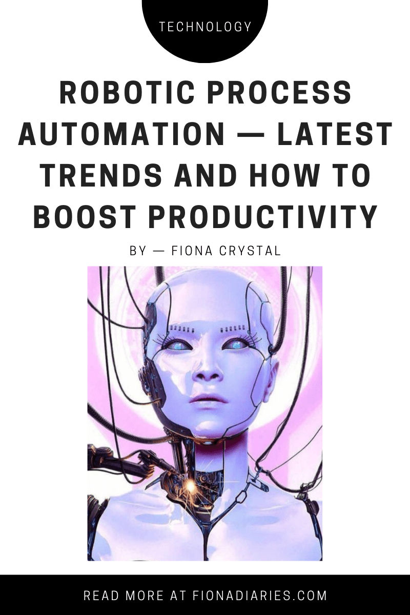 Robotic Process Automation — Latest Trends and How to Boost&nbsp;Productivity